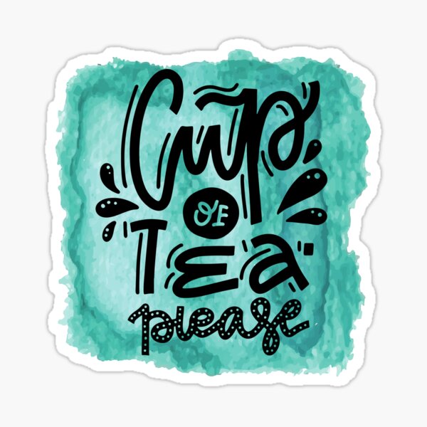 Item preview, Cup Of Tea Please For Tea Lovers designed and sold by RihabPrint.