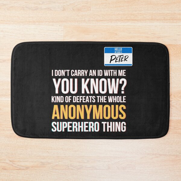 Item preview, I Dont Carry an ID With Me, You Know? Kind of Defeats the Whole Anonymous Superhero Thing, Peter designed and sold by QlickDesign.