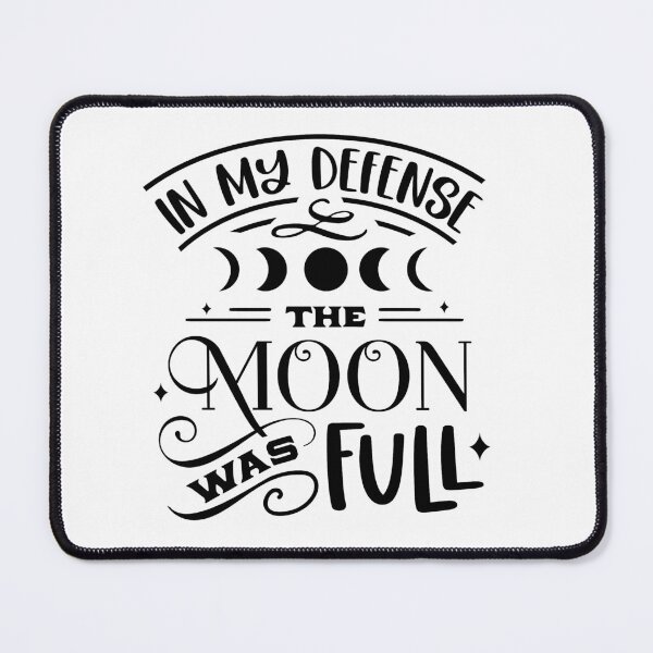Item preview, In my defense the moon was full designed and sold by hippiemomdesign.
