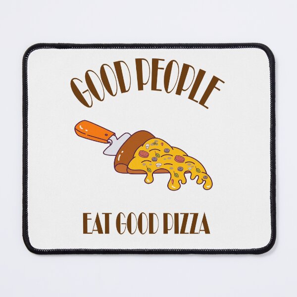 Item preview, Good People Eat Good Pizza - Choose your size and color then ENJOY designed and sold by Deylinashop.