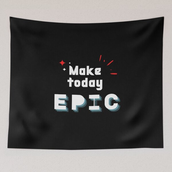 Item preview, Make Today Epic designed and sold by Tropium-Designs.