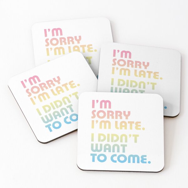 Item preview, I'm Sorry I'm Late I Didn't Want To Come - Introvert design by Kelly Design Company designed and sold by KellyDesignCo.