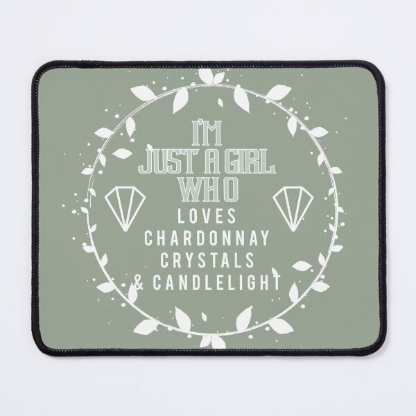 Item preview, Just A Girl! Who loves Chardonnay Crystals and Candlelight designed and sold by artenvironments.