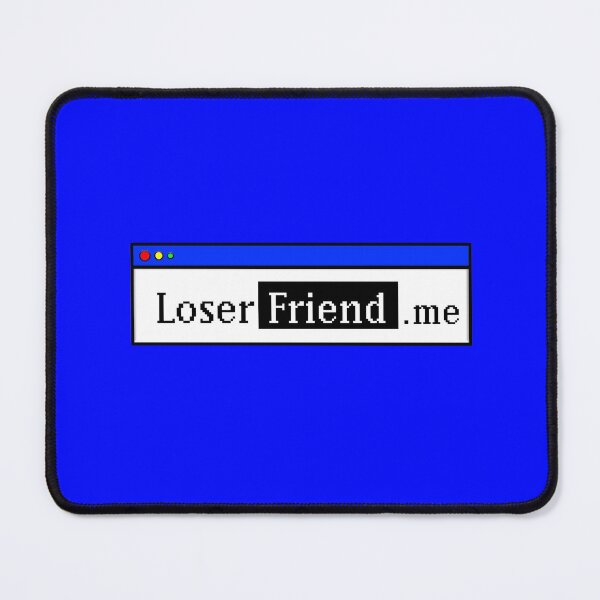 Item preview, Loser Friend designed and sold by Memerma.