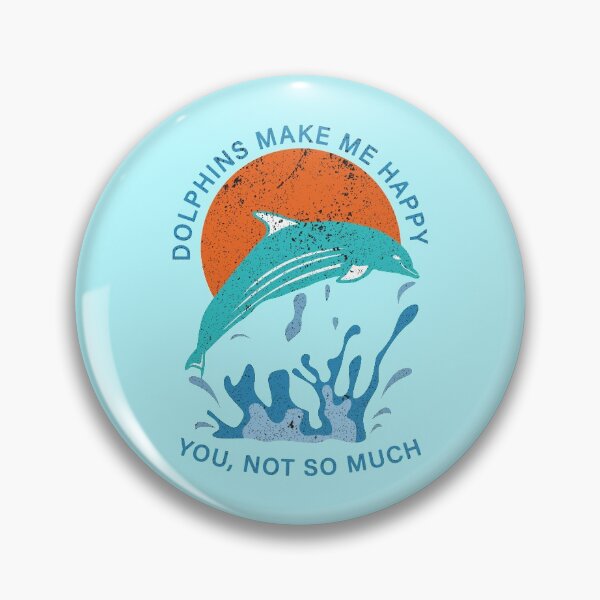 Item preview, Dolphin Make Me Happy You Not So Much designed and sold by franktact.