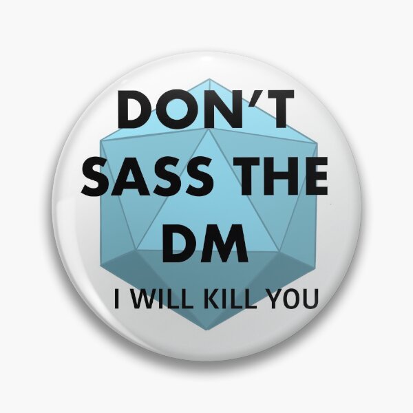 Item preview, Don't Sass the DM designed and sold by Sashinia2000.