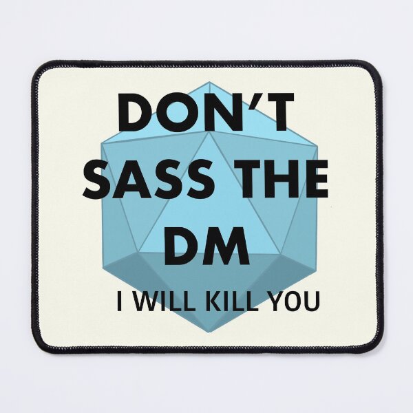Item preview, Don't Sass the DM designed and sold by Sashinia2000.