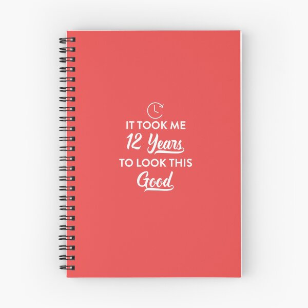 Item preview, Took 12 Years Look This Good designed and sold by AlwaysAwesome.