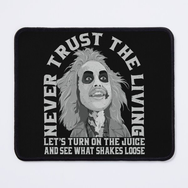 Item preview, Never Trust The Living Turn on the juice and see what shakes loose designed and sold by Alema Art.