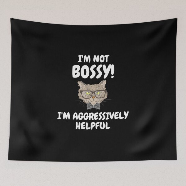 Item preview, I Am Not Bossy I Am Aggressively Helpful - Funny Sarcastic Quote designed and sold by Zyphrost ★★★★★ (✔).