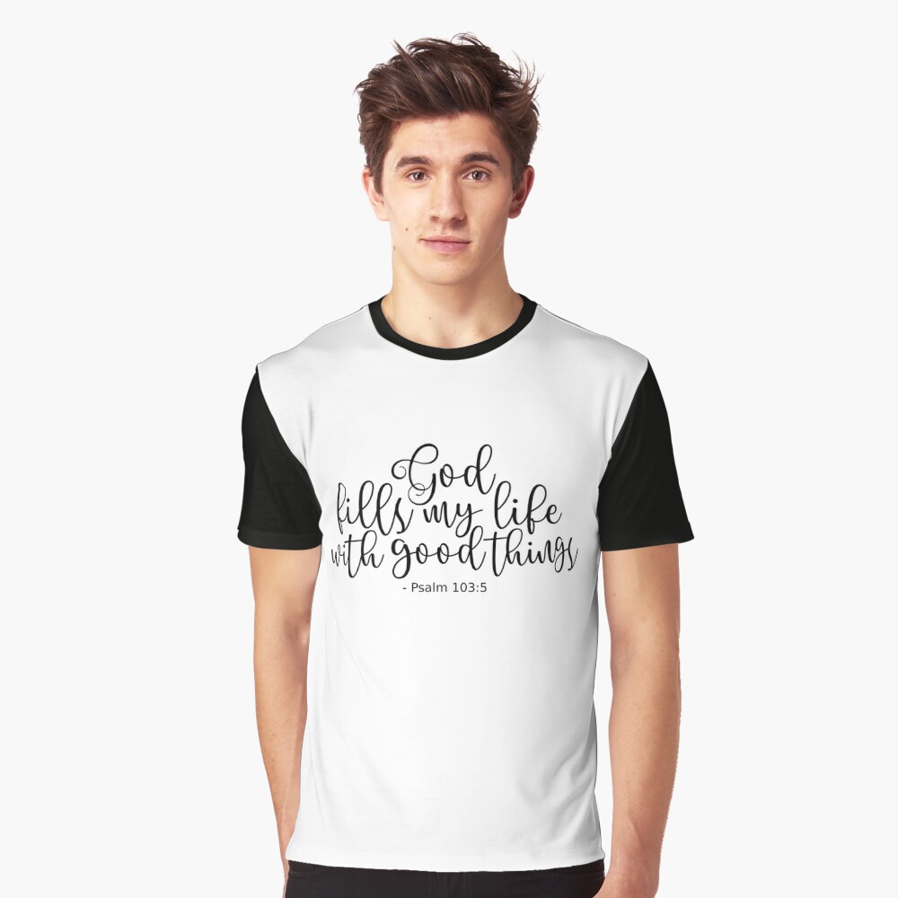 Salmo 103 5 Él llena mi vida de cosas buenas - Negro | Camiseta para niños