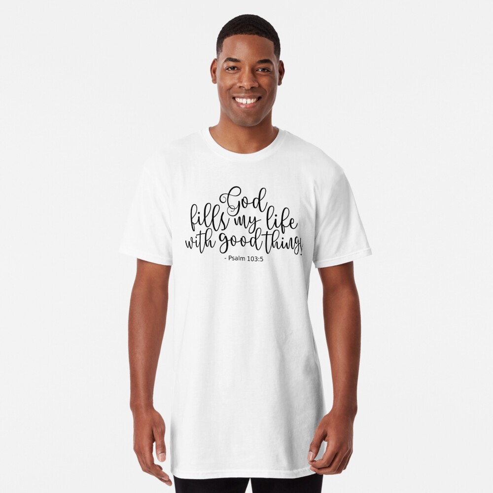 Salmo 103 5 Él llena mi vida de cosas buenas - Negro | Camiseta para niños