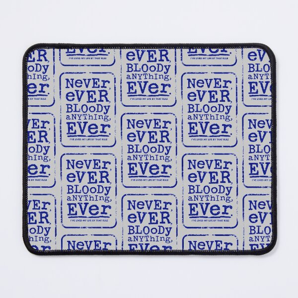 Item preview, NEVER EVER BLOODY ANYTHING EVER (blue version) - Mr Jolly Lives Next Door Inspired designed and sold by RetroTeeStudio.