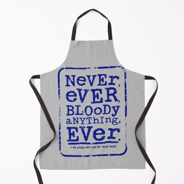Item preview, NEVER EVER BLOODY ANYTHING EVER (blue version) - Mr Jolly Lives Next Door Inspired designed and sold by RetroTeeStudio.