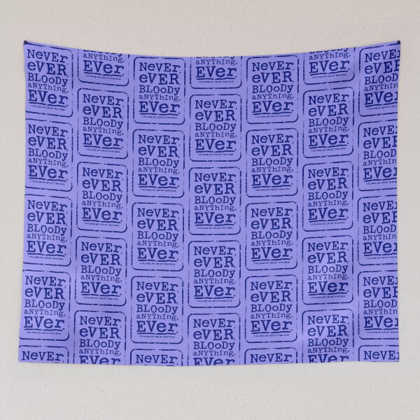 Item preview, NEVER EVER BLOODY ANYTHING EVER (blue version) - Mr Jolly Lives Next Door Inspired designed and sold by RetroTeeStudio.