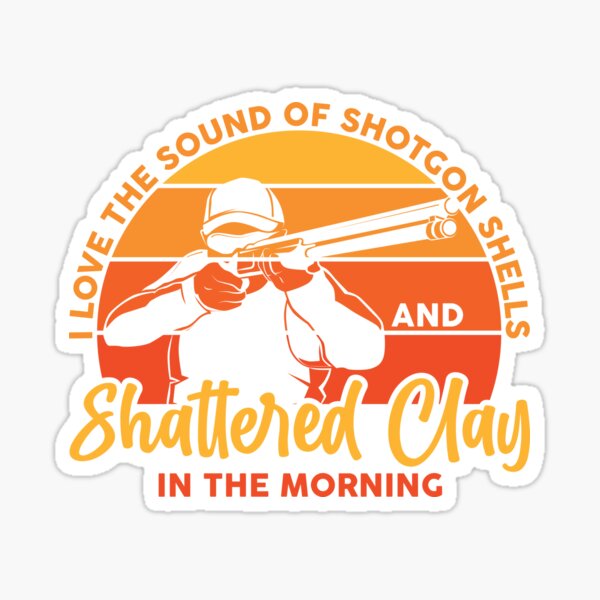 I Love The Sound Of Shotgun Shells Skeet Trap Clay Shooting Sticker
