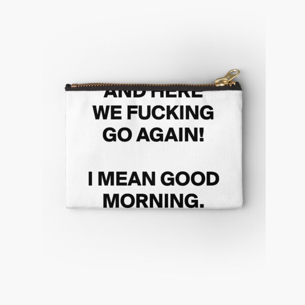 Item preview, And Here We Go Again! I Mean Good Morning - Funny Gift - Sarcastic Gift designed and sold by MahGifts.