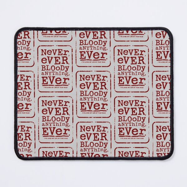 Item preview, NEVER EVER BLOODY ANYTHING EVER (red version) - Mr Jolly Lives Next Door Inspired designed and sold by RetroTeeStudio.