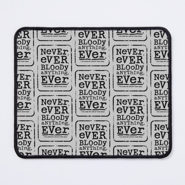 Item preview, NEVER EVER BLOODY ANYTHING EVER (black version) - Mr Jolly Lives Next Door Inspired designed and sold by RetroTeeStudio.