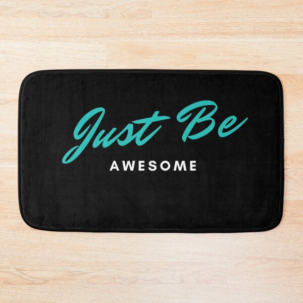 Item preview, Just Be Awesome - Simple Quote designed and sold by veerudesigns.