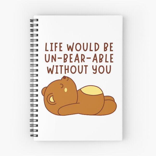 Item preview, Life Would Be Un-Bear-Able Without You Valentine's Pun designed and sold by Pun Intended.