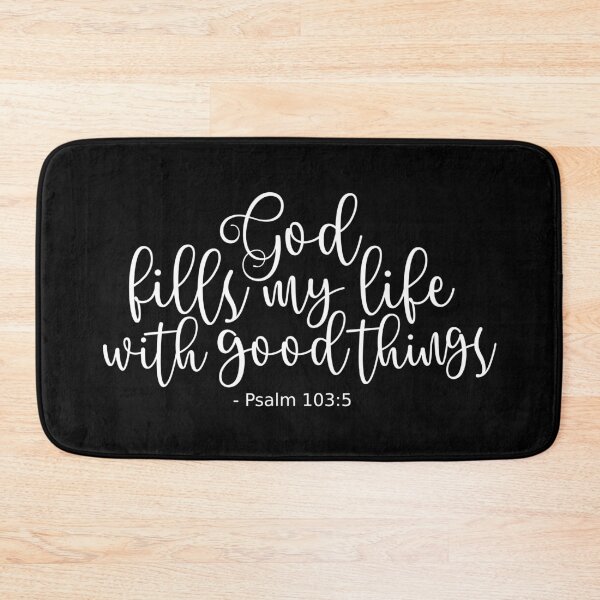 Item preview, Psalm 103 5 He Fills My Life With Good Things - White designed and sold by amazingjoy.