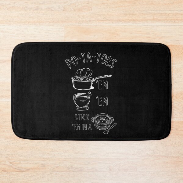 Item preview, Potatoes - Po-ta-toes - Boil 'em, Mash 'em, Stick 'em in a Stew designed and sold by Fenay Designs.
