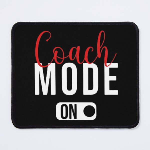Item preview, Funny Coaching Quote, Coash Mode On, Cool Dance Coach designed and sold by AYACHI90.