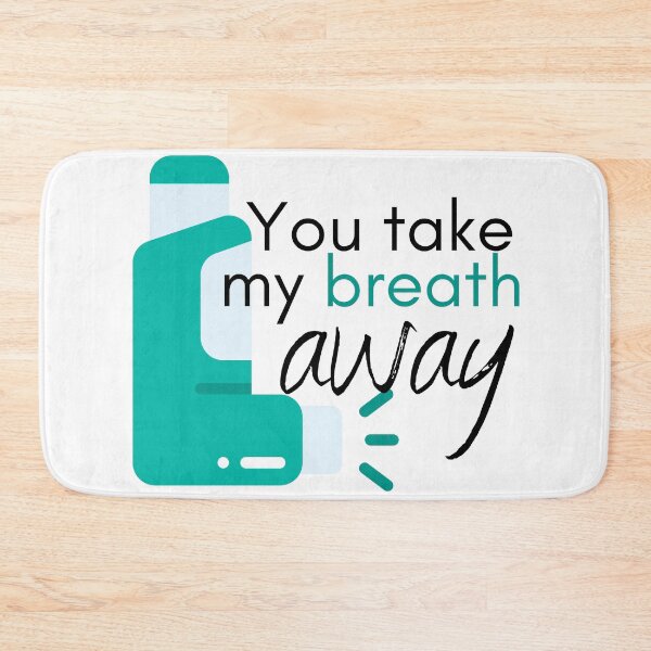 Item preview, You take my breath away designed and sold by Kimberly Czotter.
