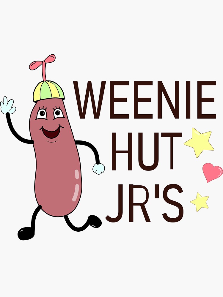 "Weenie Hut Jr's" Sticker for Sale by DoodleKabootle Redbubble