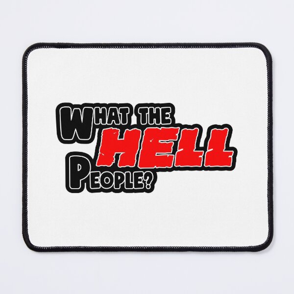Item preview, What The Hell People? designed and sold by CatBagz.