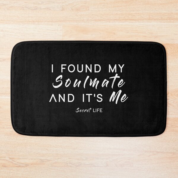 Item preview, I Found My Soulmate And It's Me - Secret Life designed and sold by Secret  Life.
