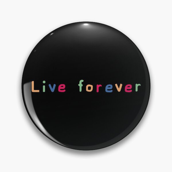 Item preview, Live forever designed and sold by WEAR IT BOLD.