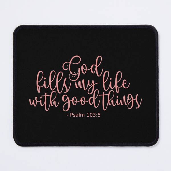 Item preview, Psalm 103 5 He Fills My Life With Good Things - Rose designed and sold by amazingjoy.