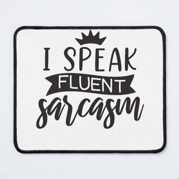 Item preview, I Speak Fluent Sarcasm - Sarcastic Gift - Funny Gift - Funny Birthday Gift - Sarcastic Birthday Gift designed and sold by MahGifts.