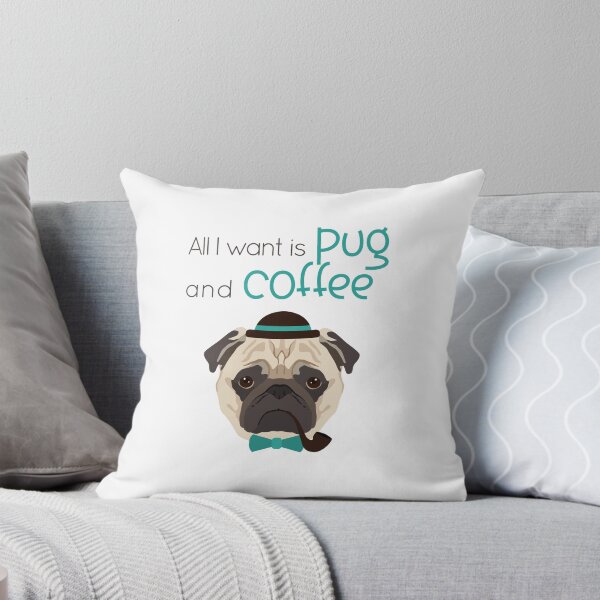 Item preview, All i want is pug and coffee designed and sold by theluckstore.