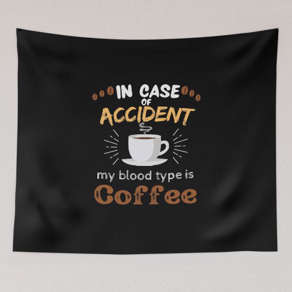 Item preview, in case of accident my blood type is coffee  designed and sold by lelixart.