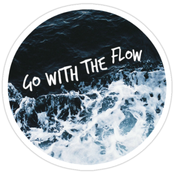 go with the flow