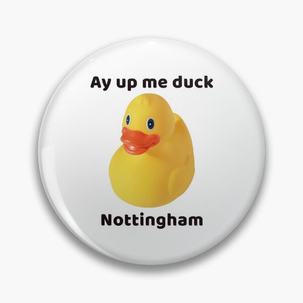 Item preview, Ay up me Duck, Nottingham designed and sold by Edpod.