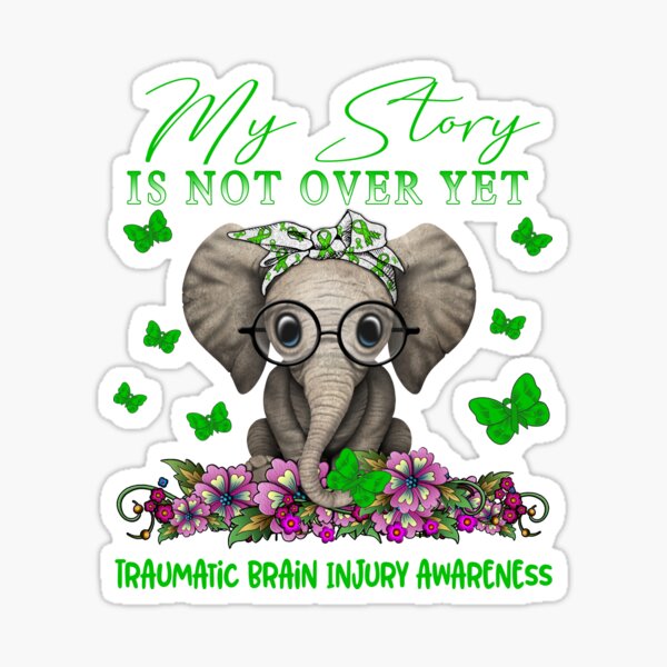 Item preview, Cute Elephant My Story Is Not Over Yet Traumatic Brain Injury Awareness designed and sold by Adropine.