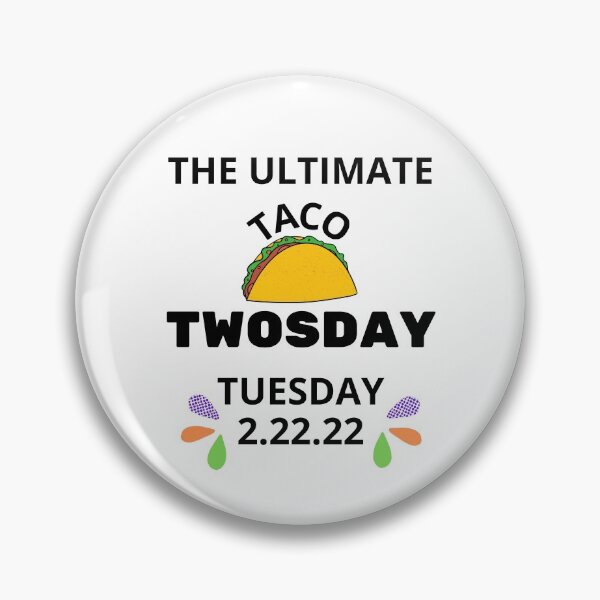 Item preview, The Ultimate Taco Twosday Tuesday 2.22.22 designed and sold by NotablyDesigned.