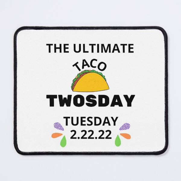 Item preview, The Ultimate Taco Twosday Tuesday 2.22.22 designed and sold by NotablyDesigned.