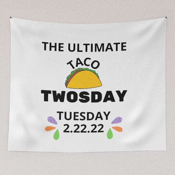 Item preview, The Ultimate Taco Twosday Tuesday 2.22.22 designed and sold by NotablyDesigned.