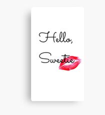 Hello, Sweetie Canvas Print