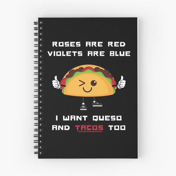 Item preview, Roses Are Red Violets Are Blue I Want Queso And Tacos Too designed and sold by PrintaMaria.