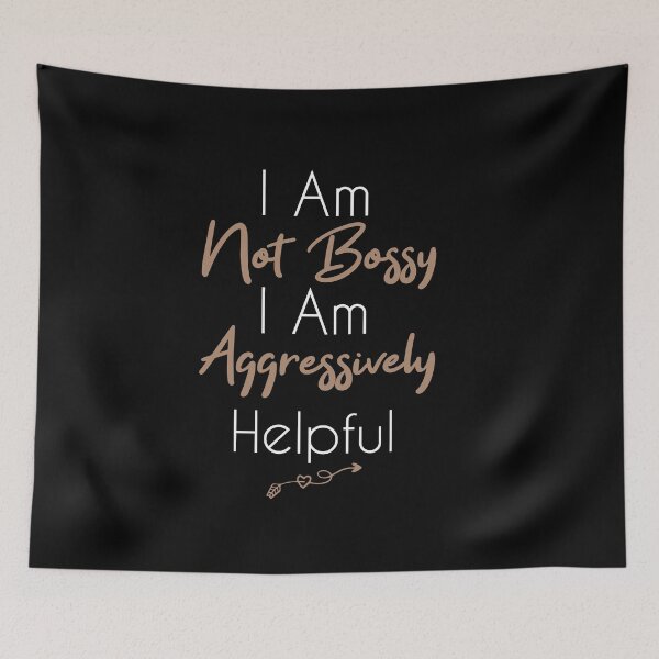 Item preview, Not Bossy Aggressively Helpful designed and sold by Mer Yem.