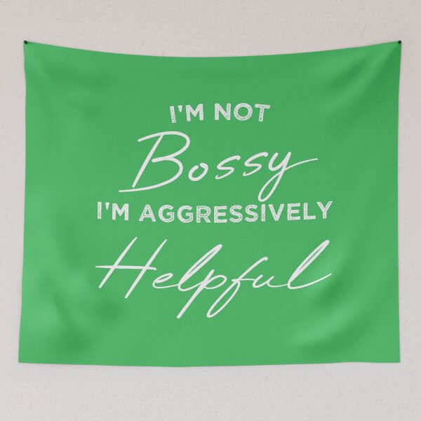 Item preview, ù Not Bossy Aggressively Helpful designed and sold by Mer Yem.