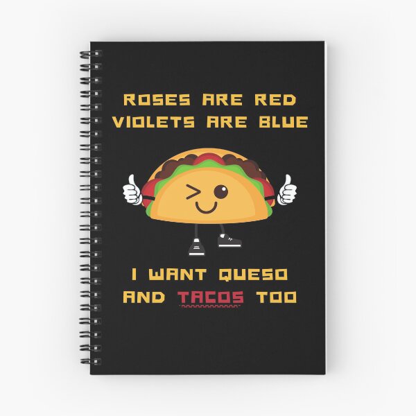 Item preview, Roses Are Red Violets Are Blue I Want Queso And Tacos Too designed and sold by PrintaMaria.