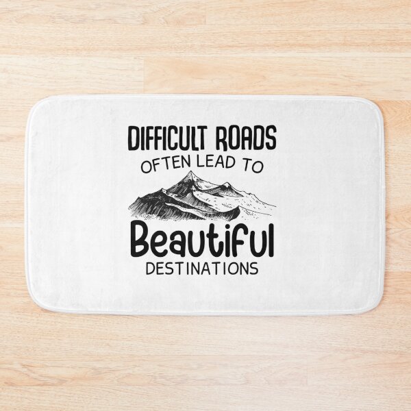 Item preview, Difficult roads often lead to beautiful destinations designed and sold by TheBFStore.