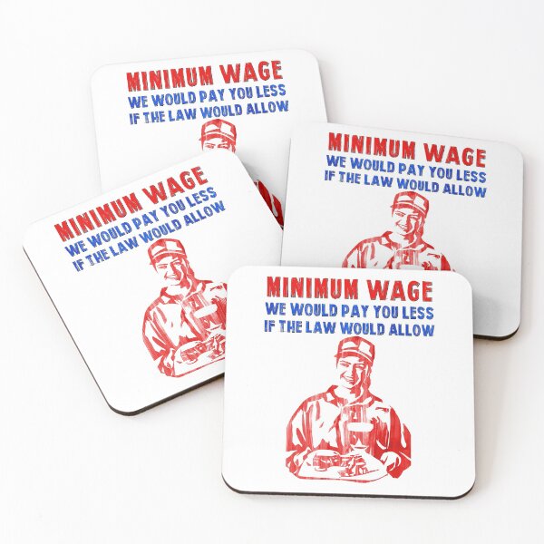 Item preview, Minimum wage - we would pay you less if the law would allow designed and sold by Signs for Dark Times.